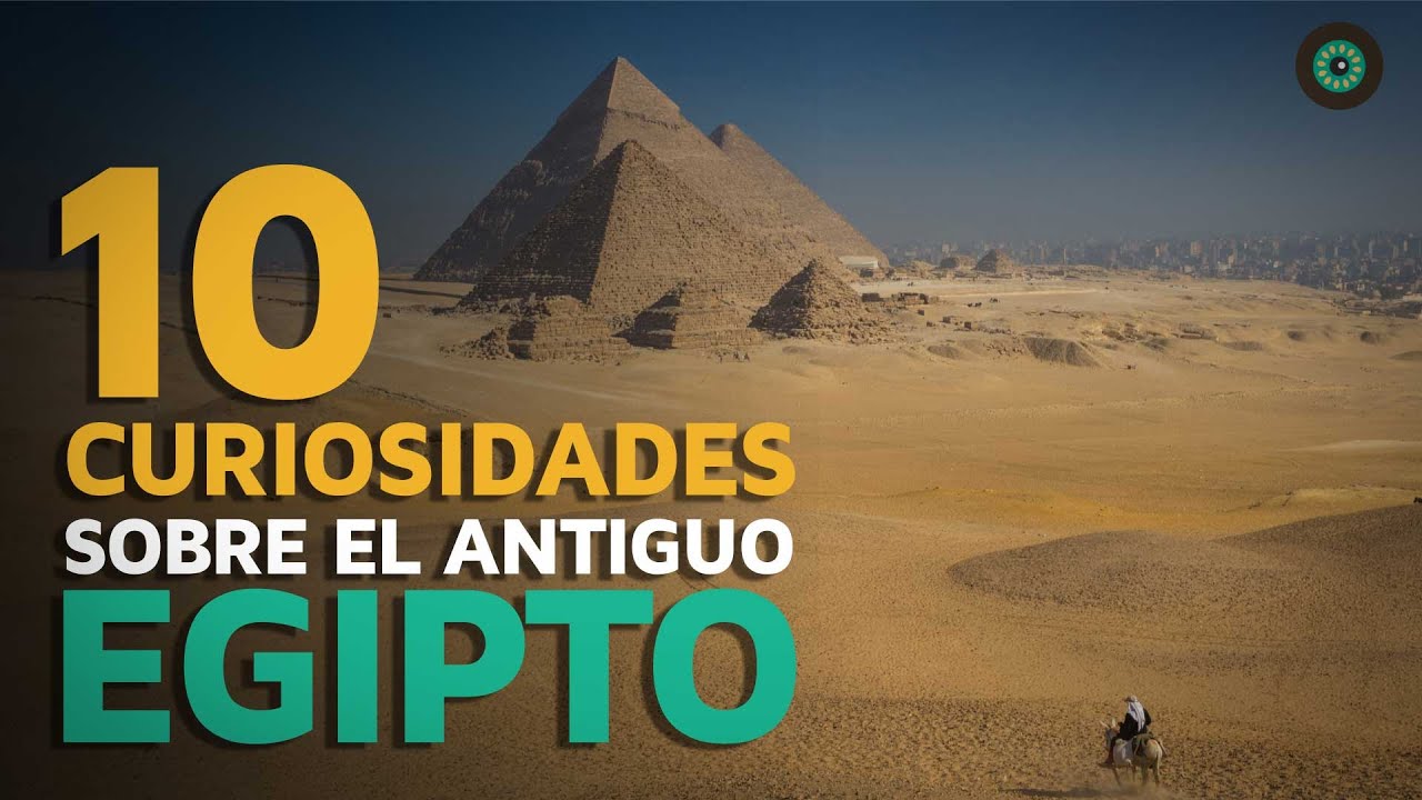 10 Curiosidades sobre el antiguo Egipto - YouTube