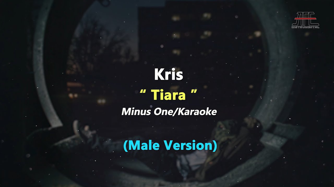 Kris "Tiara" Minus One/Karaoke Piano Violin (Male Version) YouTube