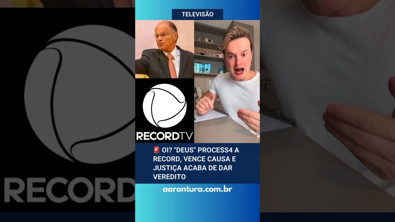 🚨 Oi? “Deus” process4 a Record, vence causa e Justiça acaba de dar veredicto