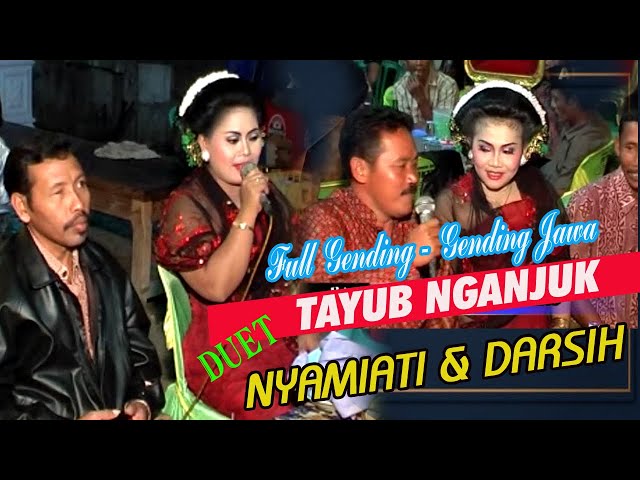 FULL DUET  NYAMIATI & DARSIH  GENDING GENDING JAWA PILIHAN TAYUB NGANJUK | JAMPI SAYAH PART 1 class=