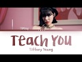 Tiffany Young (티파니) - Teach You (Eng) Color Coded Lyrics/가사