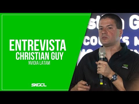 Entrevista a Christian Guy - Representante de NVIDIA Latam