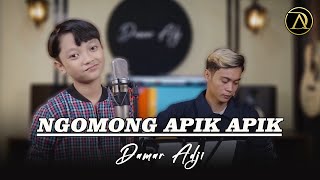 NGOMONG APIK APIK - DAMAR ADJI | ACOUSTIC ( Live Music)