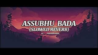 ASSUBHU BADA | NAAT SHARIF | ALLAH HU ALLAH |AREEBA FATIMA | (SLOWED REVERB)