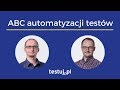 Automatyzacja testów (...) - lecture by Dorota Hańska - Code Europe Autumn 2017