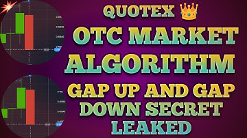 Secret Quotex Algorithm Revealed 🔥 | OTC Market Gap Up & Gap Down Strategy LEAKED