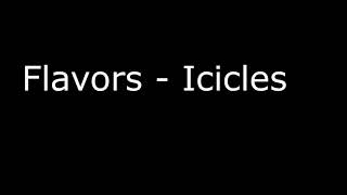 Flavors - Icicles