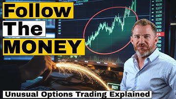 Options Trading: How to Trade Using Unusual Options Activity...