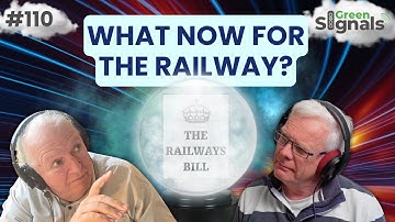 The Railways Bill is here… but what will it all mean? | Ep 110