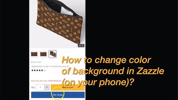 How to change color of background in Zazzle (on your phone)?