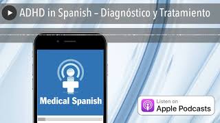 ADHD in Spanish – Diagnóstico y Tratamiento