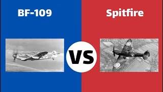 Bf 109 VS Spitfire | WW2 Comparison