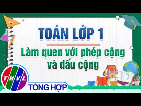 Video Dạy học trên truyền hình: Toán lớp 1 - Làm quen với... - YouTube