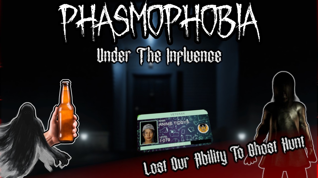 Playing Phasmophobia But Under The Influence