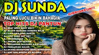 DJ SUNDA PANTUN NGACAPRUK 💙 TOP HITS ALBUM SISINDIRAN PALING BAHAGIA _ DJ BRAT BRET BRUT BROT