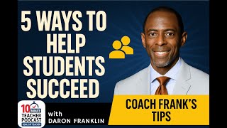 5 Ways to Help Students Succeed in School and Life