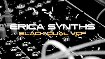 Erica Synths -Black DUAL VCF demo sound