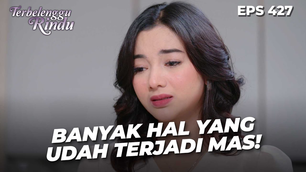 Akankah Amira Ceritakan Semua Yang Terjadi Pada Mas Biru? | TERBELENGGU RINDU | EPS. 427 (2/4)