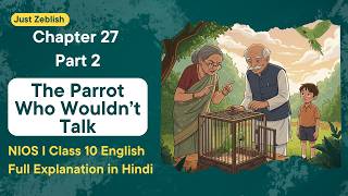 NIOS Class 10 English 202 Chapter 27 The Parrot Who Wouldn’t Talk in Hindi Part 2 | Ruskin Bond