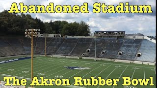 Abandoned Football Stadium - Akron Rubber Bowl