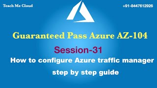 Configure Azure traffic manager step by Step guide | Azure AZ-104 Certification.