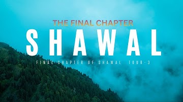 𝗧𝗵𝗲 𝗙𝗶𝗻𝗮𝗹 𝗝𝗼𝘂𝗿𝗻𝗲𝘆 𝗧𝗼 𝗦𝗵𝗮𝘄𝗮𝗹 𝗩𝗮𝗹𝗹𝗲𝘆 | 𝗪𝗮𝘇𝗶𝗿𝗶𝘀𝘁𝗮𝗻 𝗧𝗼𝘂r