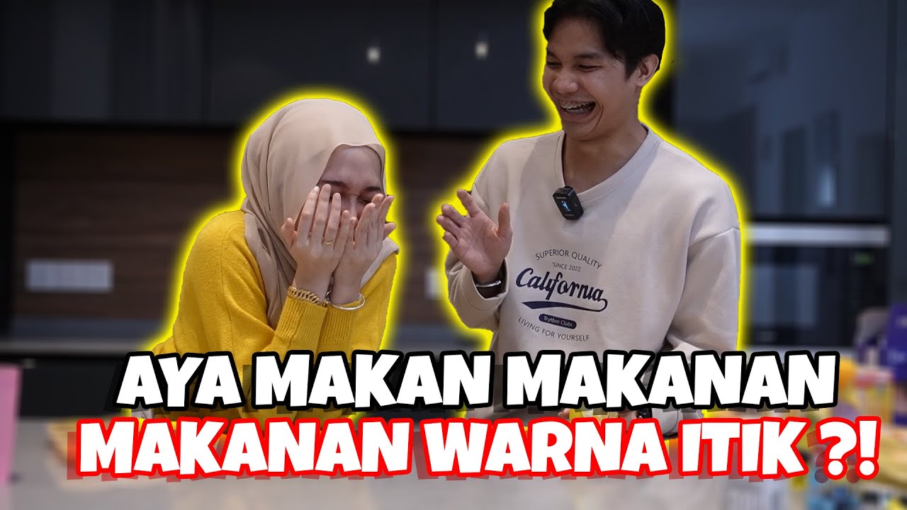 AYA MAKAN MAKANAN WARNA ITIK ?!