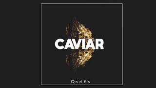 Q o d ë s - Caviar Resimi