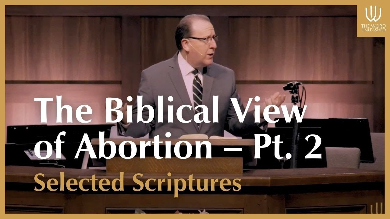 The Biblical View of Abortion Pt. 2 | Selected Scriptures | Tom Pennington