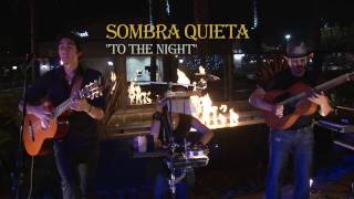 Sombra Quieta, Live at IronWok Asian Bistro, &quot;To The Night&quot;
