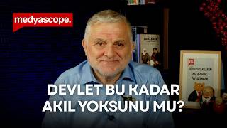 Devlet bu kadar akıl yoksunu mu? | Ruşen Çakır yorumluyor