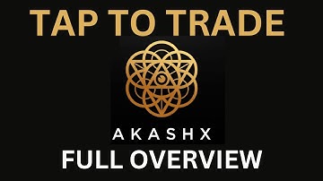 Akashx Full Overview - Learn How to Tap to Trade!