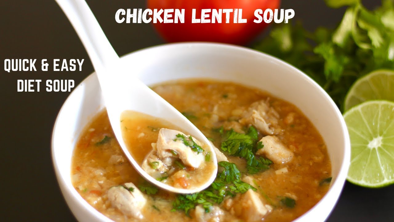 CHICKEN LENTIL SOUP HIGH PROTEIN SOUP RECIPE FOR WEIGHT LOSS How To