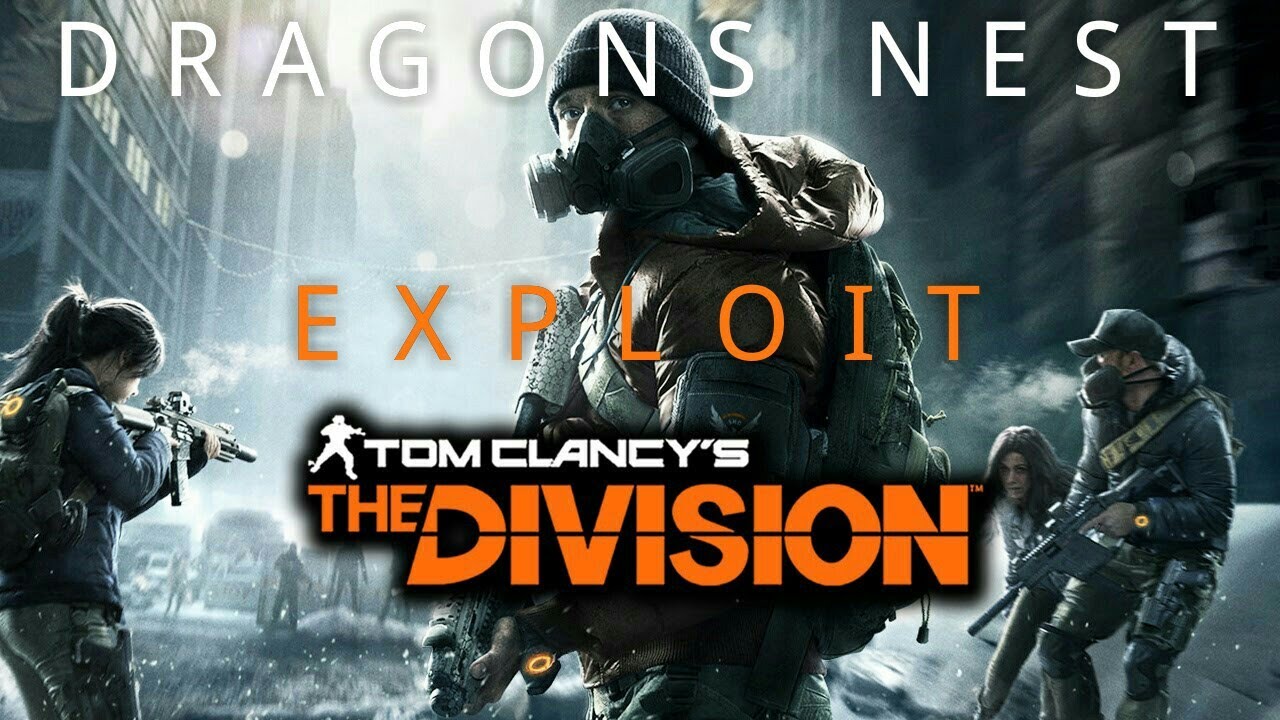 Dragons Nest Exploit [HEROIC] | The Division