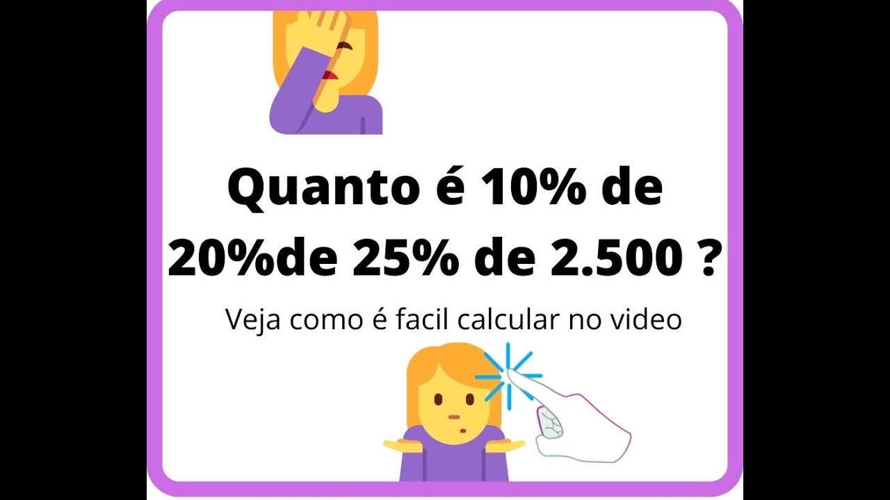Qual é o valor 10% de 25% de 50% de 2500 - YouTube