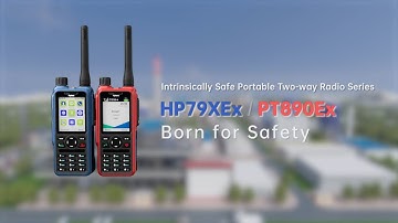 Introducing HP79XEx & PT890Ex Intrinsically Safe Portable Two-way Radio