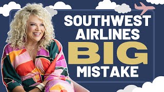 Southwest Airlines BIG Mistake, And What We Can Learn From It