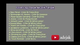 KUMPULAN COVER LAGU DAYAK AKUSTIK TERBAIK - adejak