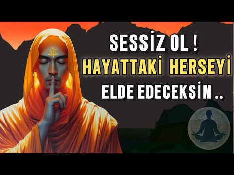 Sessiz Ol ! Hayattaki Her Şeyi  Başaracaksın(Sessizliğin Gücü - Bir Bilge ve Zen Hikayesi)