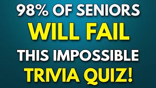 Only HIGH IQ SENIORS Can Answer 10 QUESTIONS! (Seniors Quiz)