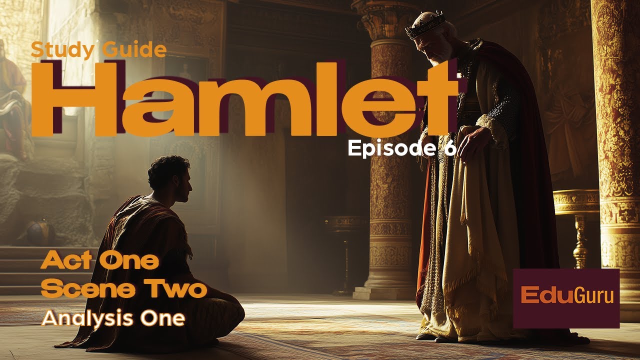 Study Guide: Hamlet. Episode 6 - Act One Scene Two Analysis 1 - YouTube