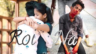 Roi Na -Vicky Singh |Hindi Version |Heart Touching Love Story| Latest Hindi Songs 2020| Viral Dreams