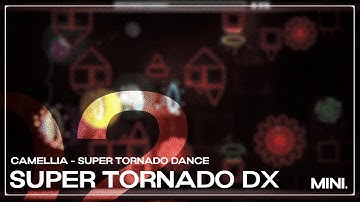 Mini Layout [#2] - Super Tornado DX // Geometry Dash 2.11