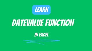 17.18 DATEVALUE function in Excel