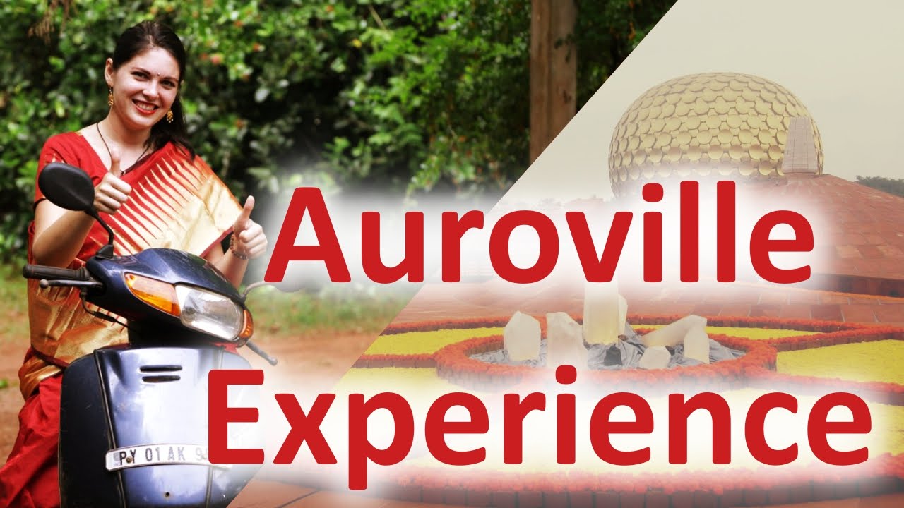Auroville Experience