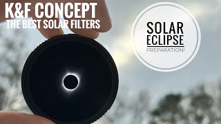 How To Image the Solar Eclipse! | K&F Concept Filters, EVERYTHING you need to know!