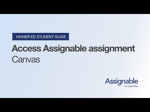 College student video guide: How to access your OpenStax Assignable assignments in Canvas