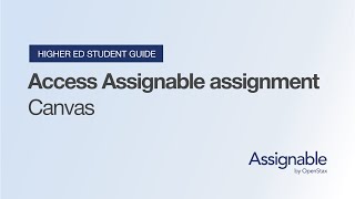 College student video guide: How to access your OpenStax Assignable assignments in Canvas