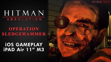 Hitman: Absolution (iOS) - Mission #16 - Operation Sledgehammer