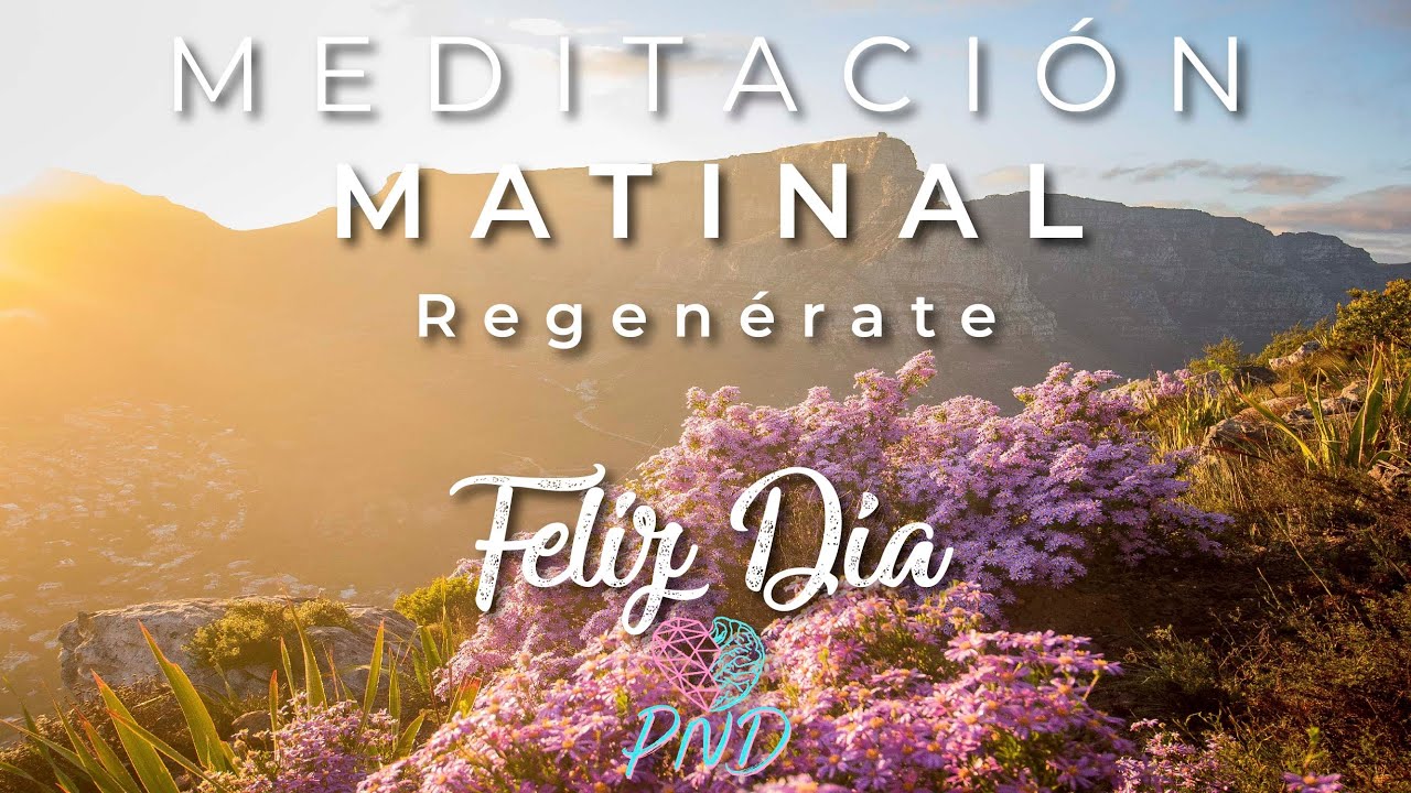 Meditación de la MAÑANA 10 minutos.💮 MEDITACION para empezar el día ...